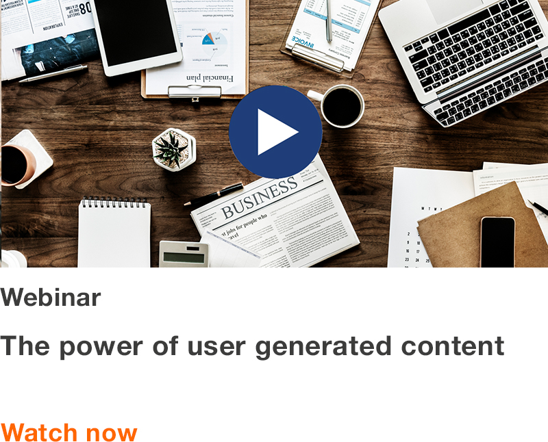 Webinar: The power of user generated content