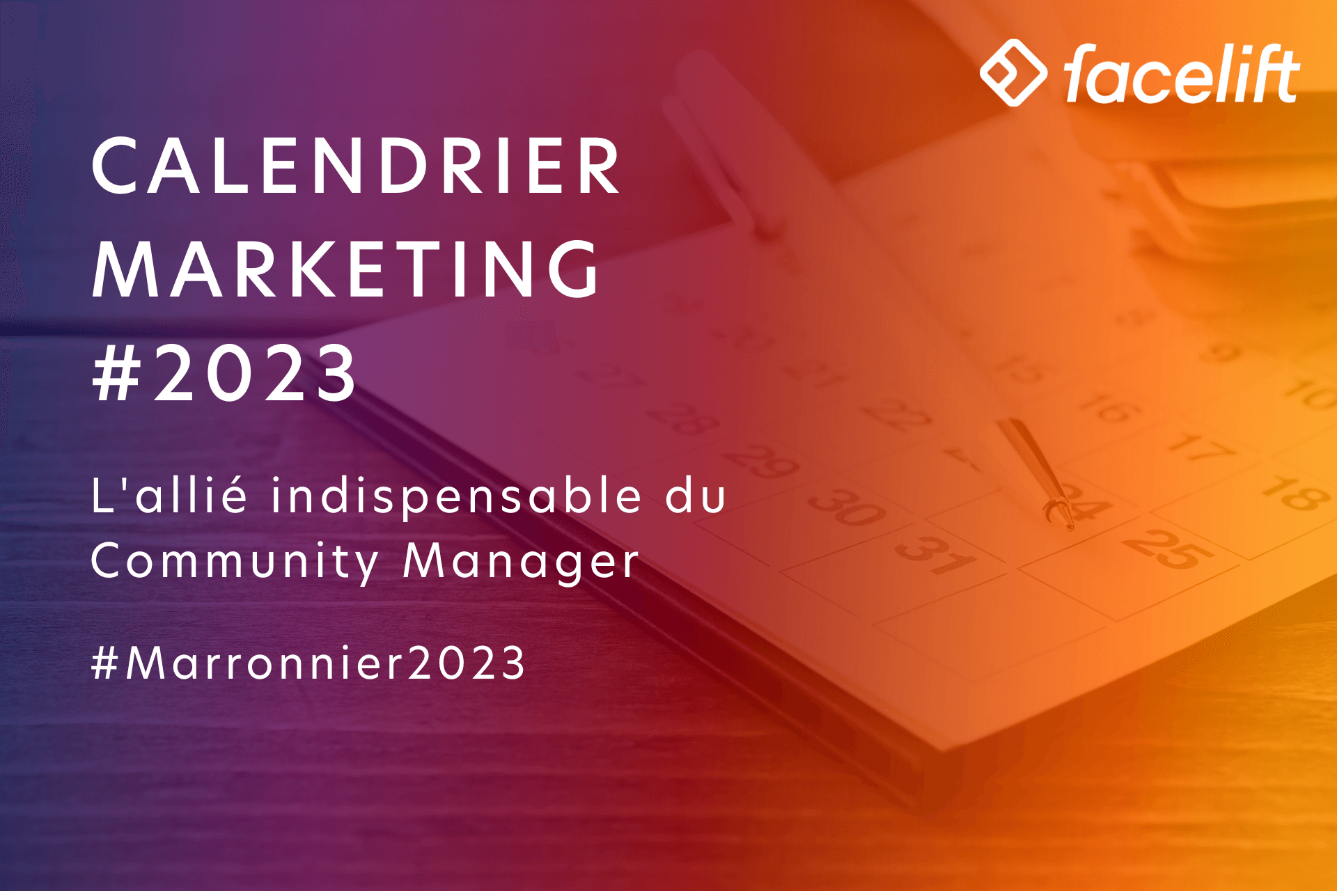 Les Marronniers Marketing 2023 : L'outil du Community Manager